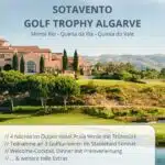 Dem Winter entfliehen bei der Sotavento Golf Trophy- einem Golfturnier für alle Spielstärken ab HCP 36 an der Algarve, Portugal, auf den Plätzen der Golfclubs: Monte Rei – Quinta da Ria – Quinta do Vale.