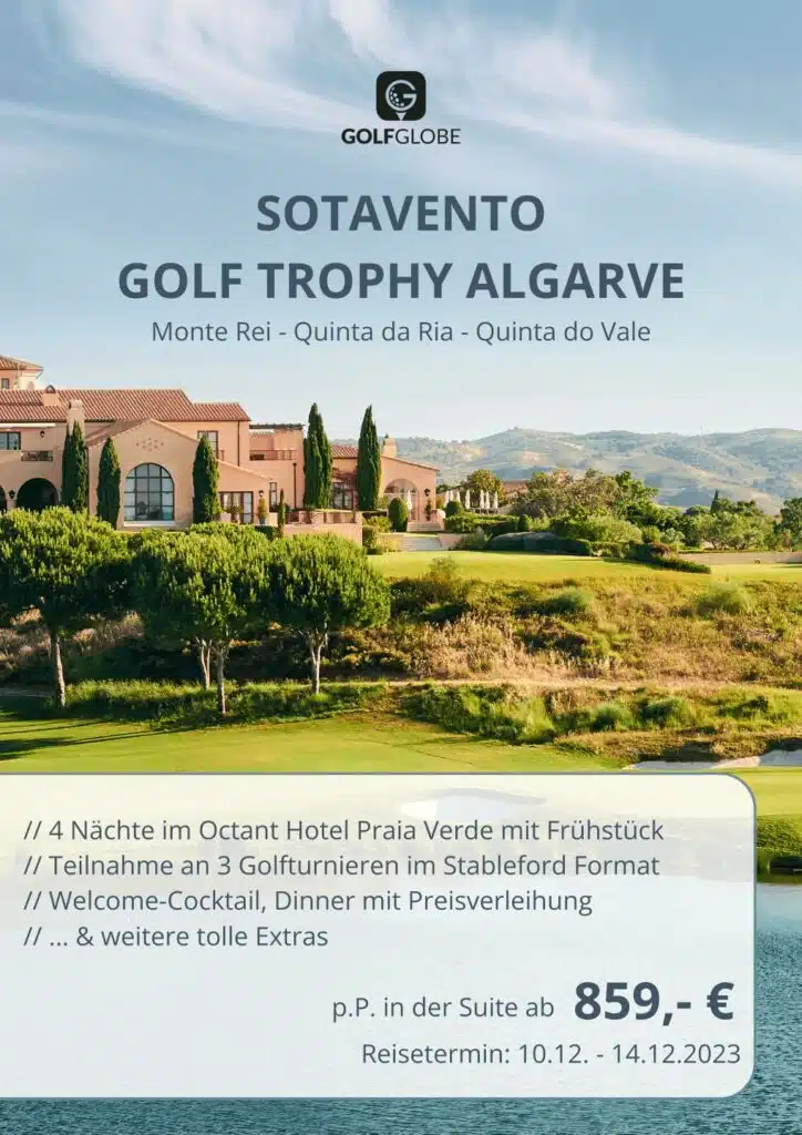 Dem Winter entfliehen bei der Sotavento Golf Trophy- einem Golfturnier für alle Spielstärken ab HCP 36 an der Algarve, Portugal, auf den Plätzen der Golfclubs: Monte Rei – Quinta da Ria – Quinta do Vale.